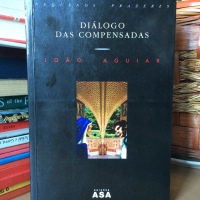 Diálogo das Compensadas - João Aguiar